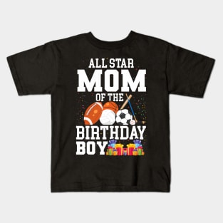 All Star Mom Of The Birthday Boy Sports Mommy Mama Mother Kids T-Shirt